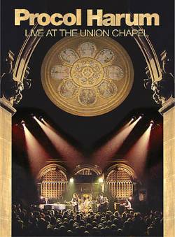 Procol Harum : Live At The Union Chapel